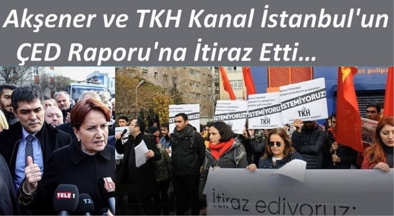 Akşener ve TKH Kanal İstanbul