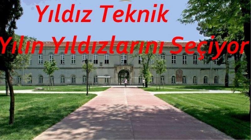 Yıldız Teknik Yılın Yıldızlarını Seçiyor 