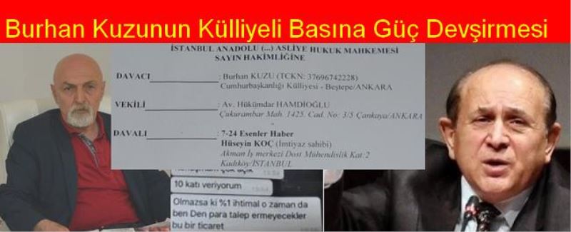 Burhan Kuzunun Külliyeli Basına Güç Devşirmesi 