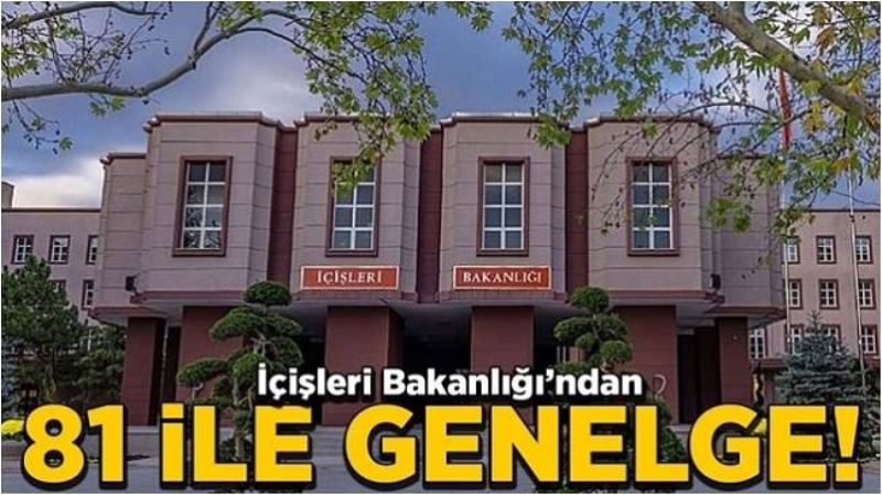 Bakanlık 81 İl Valilerine Ek Genelge Gönderdi