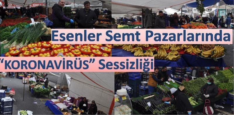 Esenler Semt Pazarlarında KORONAVİRÜS