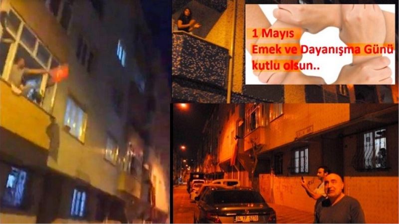 Esenler Kazımkarabekir 1 Mayıs İçin Balkonlarda!