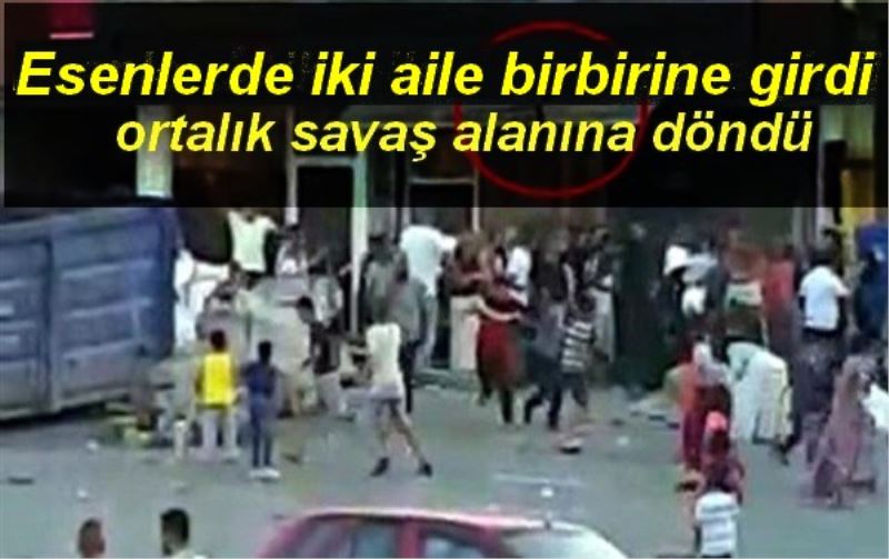 Esenlerde iki aile birbirine girdi -ortalık savaş alanına döndü