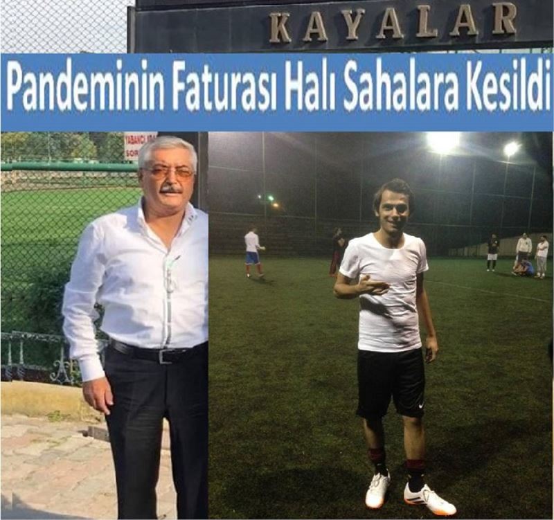 Pandeminin Faturası Halı Sahalara Kesildi