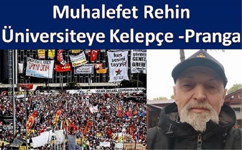 Muhalefet Rehin Üniversiteye Kelepçe -Pranga  