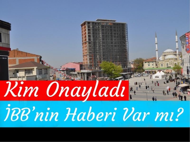 Kim Onayladı İBB