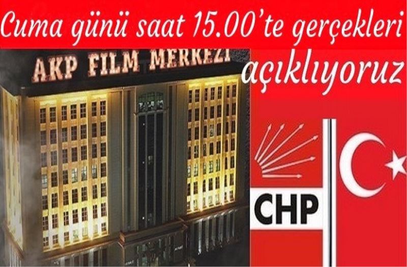 CHP: Cuma günü saat 15.00