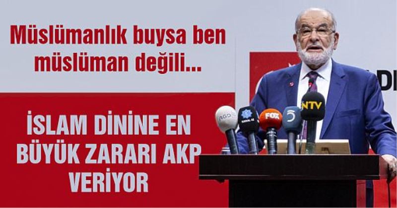 Karamollaoğlu: Müslümanlık buysa ben Müslüman değilim diyenler var!
