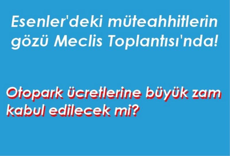 Otopark ücretlerine büyük zam yolda 