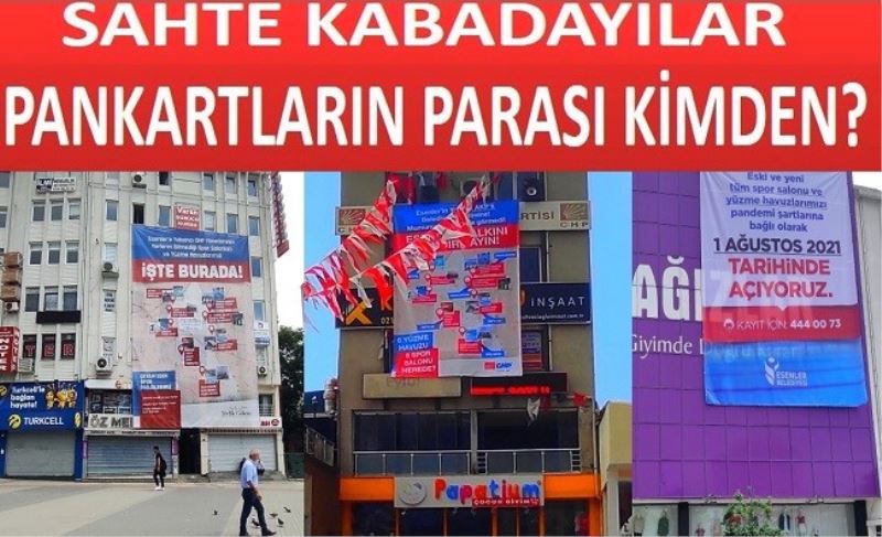 SAHTE KABADAYILAR PANKARTLARIN PARASI KİMDEN?