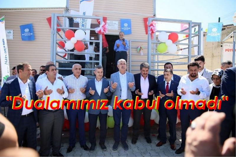 Dualarımız kabul olmadı