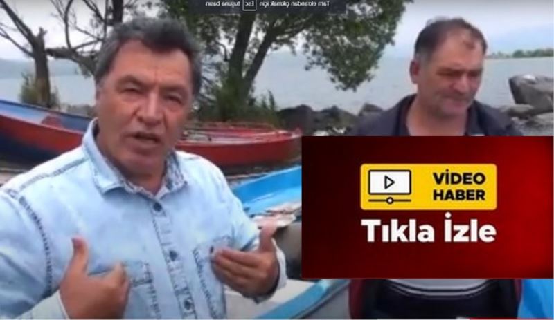 Çıldırlı balıkçılar perişan 