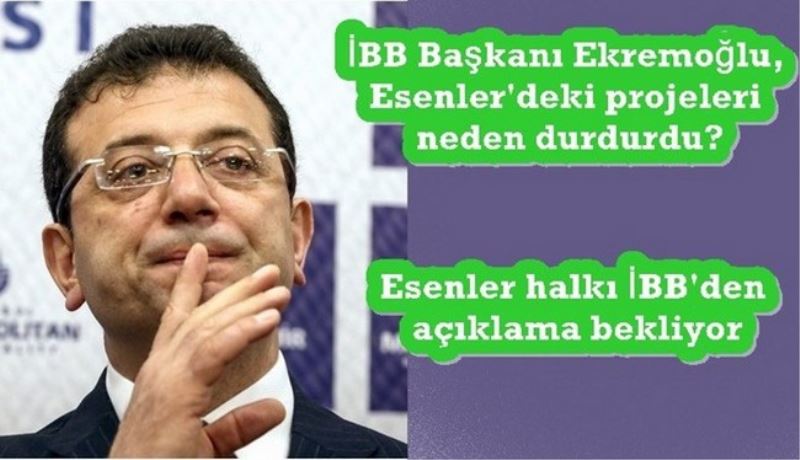Esenler halkı açıklama bekliyor