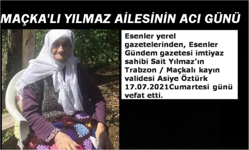 MAÇKALI ÖZTÜRK AİLESİNİN YASLI GÜNÜ