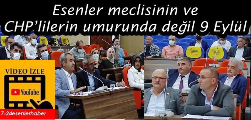 Esenler meclisinin ve CHP