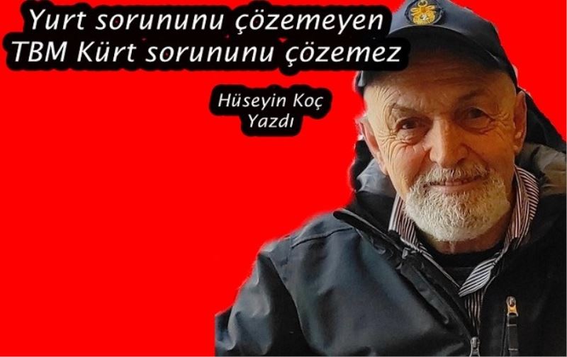 Yurt sorununu çözemeyen TBMM Kürt sorununu çözemez