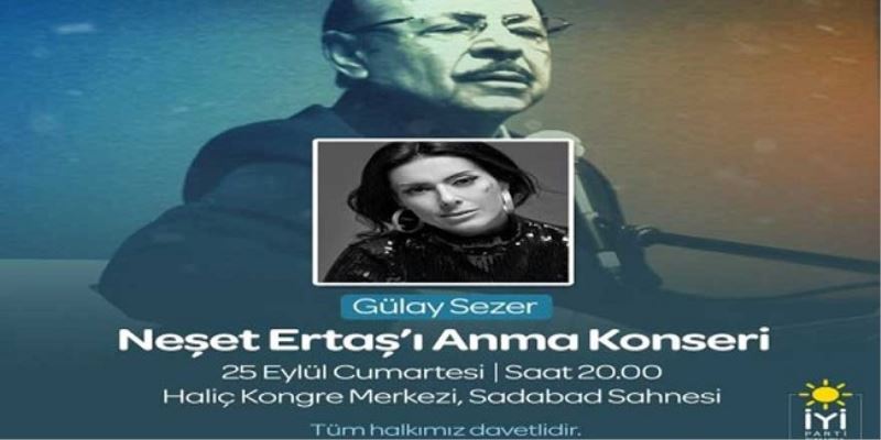 İYİ Parti İstanbul İl Başkanlığından ücretsiz Neşet Ertaş konseri 
