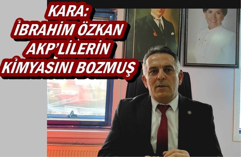 KARA: İBRAHİM ÖZKAN AKP