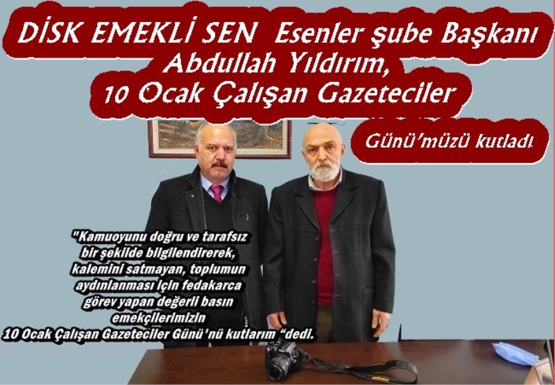 Abdullah Yıldırım: 10 Ocak Çalışan Gazeteciler Günü