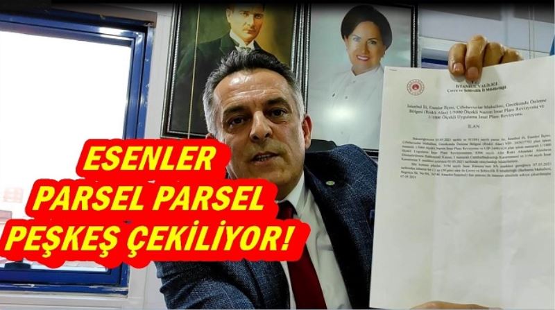 ESENLER PARSEL PARSEL PEŞKEŞ ÇEKİLİYOR!