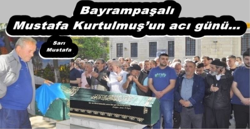 ​Bayrampaşalı Mustafa Kurtulmuş
