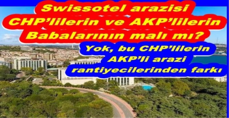 Swissotel arazisi CHP