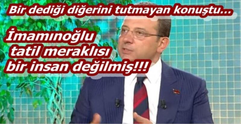 Bir dediği diğerini tutmayan İmamınoğlu, konuştu